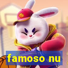 famoso nu